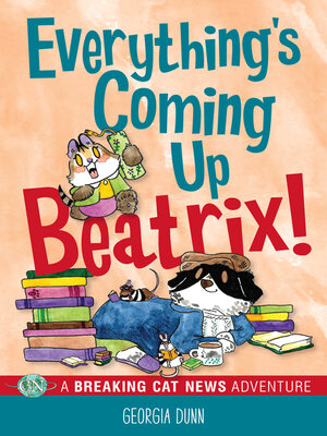 cover image of Everything's Coming Up Beatrix!